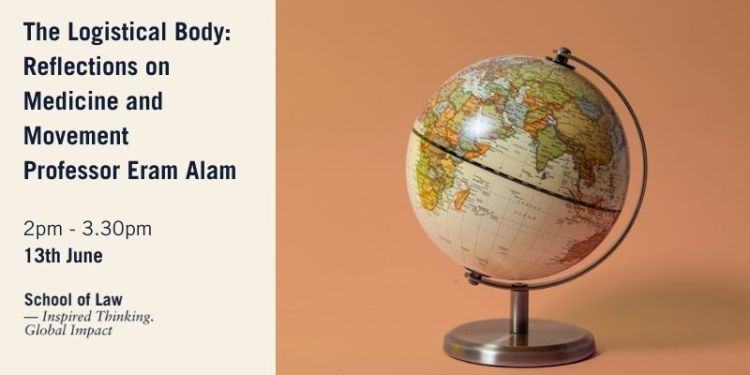 The words "The Logistical Body: Reflections on Medicine and Movement" next to a picture of a globe.