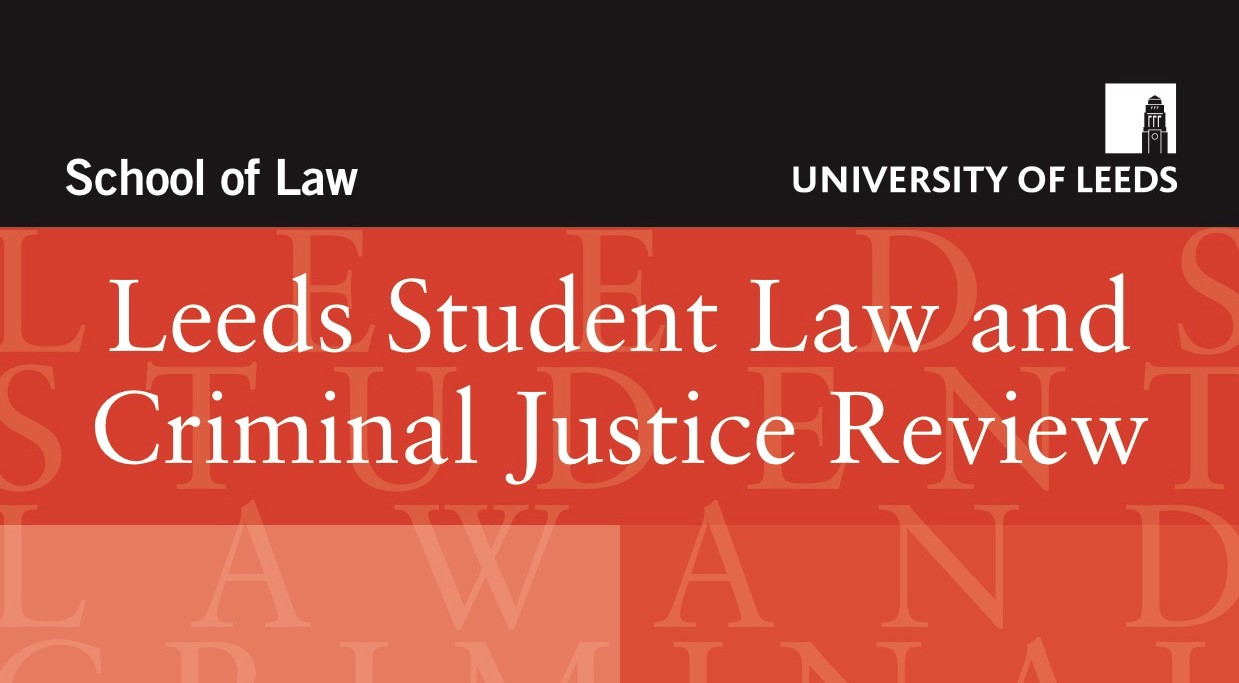Publication of Issue Two of the Leeds Student Law and Criminal Justice Review