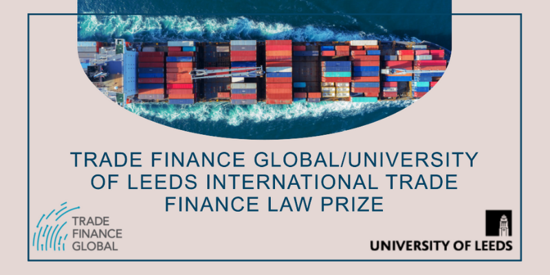 School of Law partners with Trade Finance Global to launch new prize for International Trade Finance Law students 
