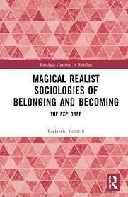 magical realism sociologies of belonging and becoming