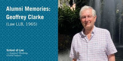 Alumni Memories: Geoffrey Clarke (Law LLB 1965) 