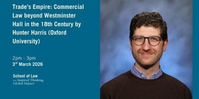 A promotional graphic for an event titled “Trade’s Empire: Commercial Law beyond Westminster Hall in the 18th Century by Hunter Harris (Oxford University).” The text includes the event time, 2pm–3pm on 3rd March 2026 with Hunter Harris