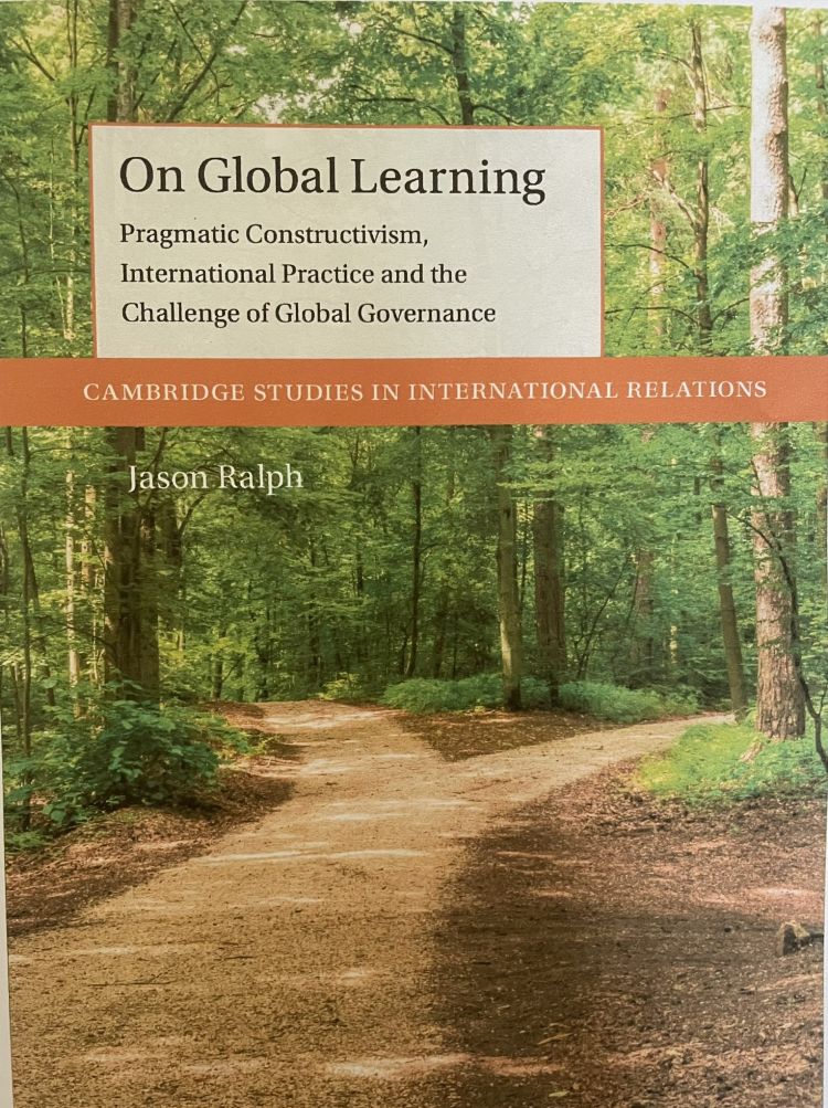 Book cover of, "On Global Learning: Pragmatic Constructivism, International Practices and the Challenge of Global Governance"