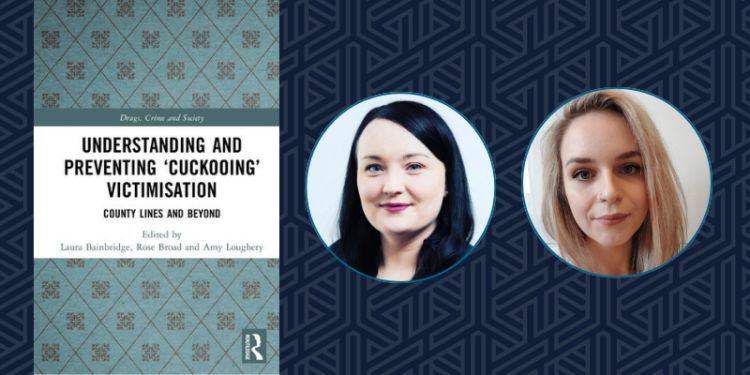 Understanding and Preventing ‘Cuckooing’ Victimisation: editors reveal insights from their important new book