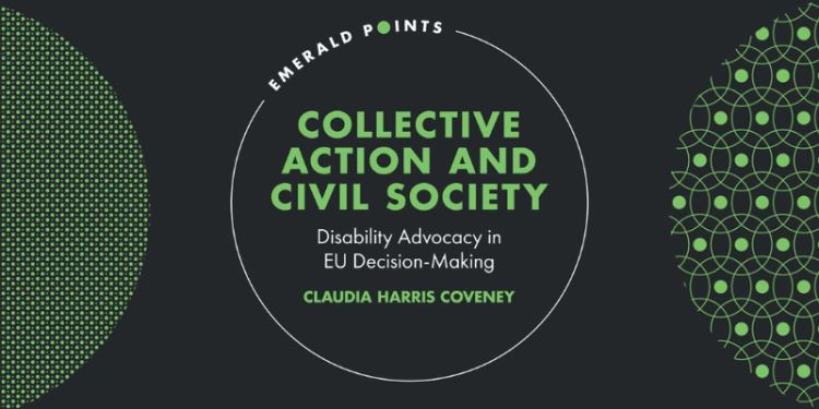 Text reads: Emerald Points. Collective Action and Civil Society: Disability Advocacy in EU Decision-Making. Claudia Harris Coveney. Green text on a black background, with a patterned green semi-circle graphics on each side.